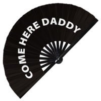 Come here Daddy - Clack Folding Rave & Festival Hand Fan