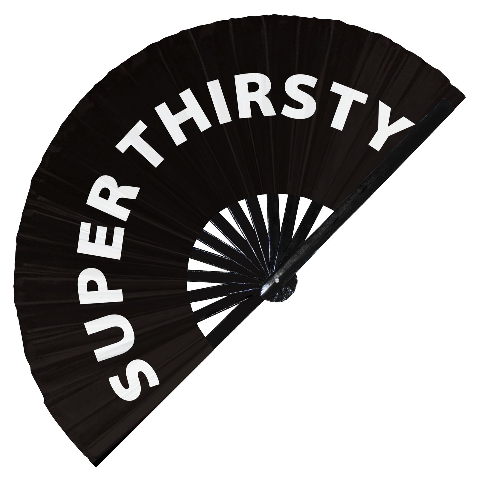 Super thirsty - Clack Folding Rave & Festival Hand Fan